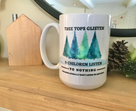 Tree Tops Glisten Humor Mug