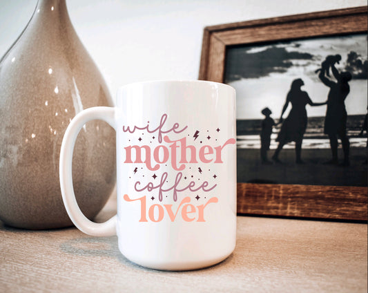 Wife, Mother, Coffee Lover