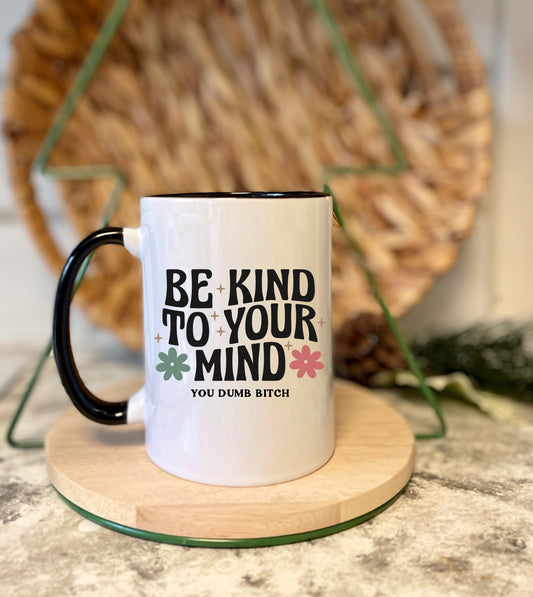 Be Kind to Your Mind